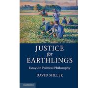 Justice for Earthlings Paperback: Essays in Political Philosophy