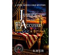 Justice For The Accused: A Steel Wheels Cold Mystery: 2