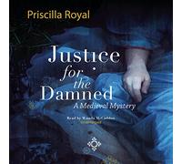 Justice for the Damned: A Medieval Mystery (Medieval Mysteries, Libro 4)