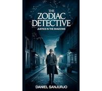 Justice in the Shadows: 4 (The Zodiac Detective)