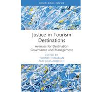 Justice in Tourism Destinations: Avenues for Destination Governance and Management (Advances in Tourism)