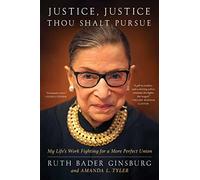 Justice, Justice Thou Shalt Pursue: My Life's Work Fighting for a More Perfect Union (Law in the Public Square)
