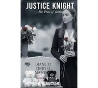 Justice Knight: The Price of Justice