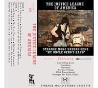 JUSTICE LEAGUE OF AMERICA, THE - STRANGE MONO UNSUNG GEMS 'MY UNCLE GENO'S BAND' [Casete]