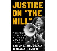 Justice on "the Hill": A History of Activism at Prairie View a&M University (Afro-Texans)