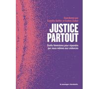 Justice partout: Outils féministes pour répondre par nous-mêmes aux violences