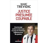 Justice présumée coupable: Mais qui la connaît ?
