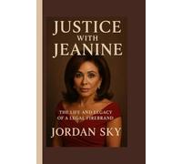 Justice with Jeanine: The Life and Legacy of a Legal Firebrand”