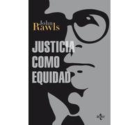 Justicia como equidad: Materiales para una teoría de la justicia (Filosofía - Filosofía y Ensayo)