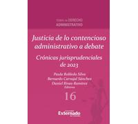 Justicia de lo contencioso administrativo a debate: Crónicas jurisprudenciales de 2023