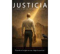 JUSTICIA: LIBRO 3 de la trilogía carnia