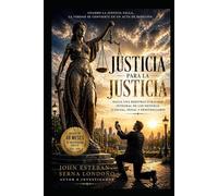 Justicia para la Justicia: Nacimiento de una reforma al sistema judicial, penal y penitenciario