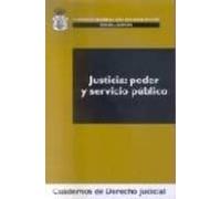 Justicia: Poder Y Servicio Publico