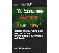 Justicia restaurativa para una paz y una reconciliación auténticas en Liberia