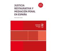 Justicia restaurativa y mediación penal en España (Monografías)