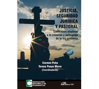 Justicia, seguridad jurídica y pastoral. Cuestiones relativas a la creación y aplicación de la ley canónica