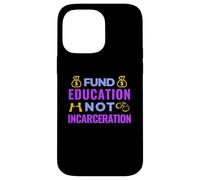 Justicia Social - Fondo para la Educación, no el Encarcelamiento - BLM Carcasa para iPhone 14 Pro Max
