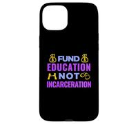 Justicia Social - Fondo para la Educación, no el Encarcelamiento - BLM Carcasa para iPhone 15 Plus