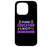 Justicia Social - Fondo para la Educación, no el Encarcelamiento - BLM Carcasa para iPhone 15 Pro