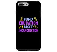 Justicia Social - Fondo para la Educación, no el Encarcelamiento - BLM Carcasa para iPhone 7 Plus/8 Plus