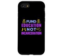 Justicia Social - Fondo para la Educación, no el Encarcelamiento - BLM Carcasa para iPhone SE (2020) / 7 / 8