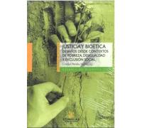 Justicia y bioética: Desafíos desde contextos de pobreza, desigualdad y exclusión social: 39 (Cátedra de Bioética)