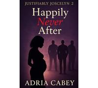 Justifiably Joscelyn 2: Happily Never After