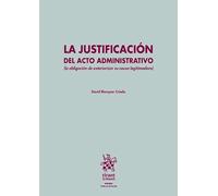 Justificación del acto administrativo, La (Esfera)
