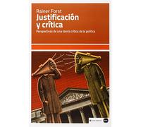 Justificación Y Crítica: Perspectivas de una teoría crítica de la política (ensayos (en coedición con CLAVE INTELECTUAL))
