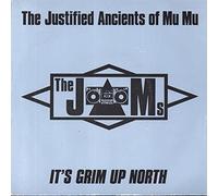 Justified Ancients Of Mu Mu - The Justified Ancients Of Mu Mu - It's Grim Up North