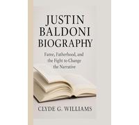 JUSTIN BALDONI BIOGRAPHY: FAME, FATHERHOOD, AND THE FIGHT TO CHANGE THE NARRATIVE