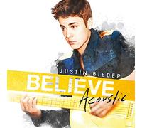 Justin Bieber - Believe: Acoustic