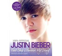 Justin Bieber: First Step 2 Forever: My Story