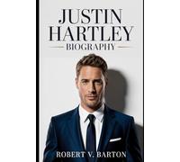 Justin Hartley Biography: Fatherhood, Faith, and the Quiet Triumph of Hollywood’s Steadiest Leading Man