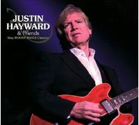 Justin Hayward & Friends - Sings Moody Blues Classic
