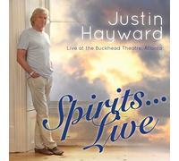 Justin Hayward - Spirits Live: Live At The Buckhead Theatre, Atlanta