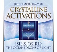 Justin Moikeha Asar - Crystalline Activations CD: Isis & Osiris--The Octahedrons Of Light (CD)