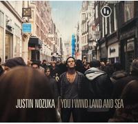Justin Nozuka - You I Wind Land & Sea by Justin Nozuka (2010) Audio CD