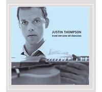 Justin Thompson - Brand New Same Old Obsessions