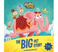 Justin Time: The Big Pet Story
