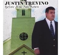 Justin Trevino - Before You Say Amen