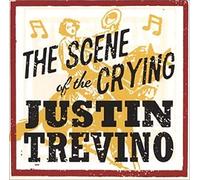 Justin Trevino - Scene of the Crying
