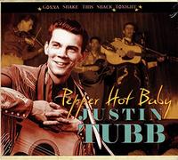 Justin Tubb - Pepper Hot Baby - Gonna Shake This Shack Tonight