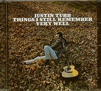 Justin Tubb - Things I Still Remember Very W