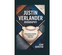 JUSTIN VERLANDER BIOGRAPHY: From Rookie Phenom to Baseball’s Final Ace