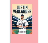 JUSTIN VERLANDER: THE AGELESS WONDER OF MLB