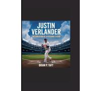 JUSTIN VERLANDER: The Evolution of a Pitching Legend