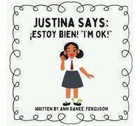 Justina Says: ¡Estoy bien! "I'm Ok!" (The Brave Trio)