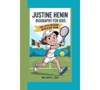 JUSTINE HENIN BIOGRAPHY FOR KIDS: The Little Belgian With A Big Game