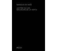 Justine ou les Malheurs de la vertu, Marquis de Sade, Éditions du Curieux Astrakan (Annoté)